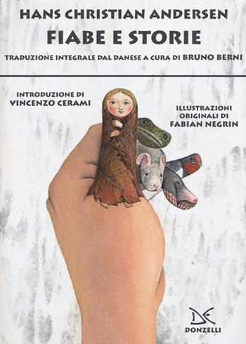 Fiabe e storie. Ediz. integrale - Hans Christian Andersen - Libro Donzelli 2014, Fiabe e storie | Libraccio.it