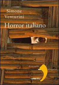 Horror italiano - Simone Venturini - Libro Donzelli 2014, Virgola | Libraccio.it