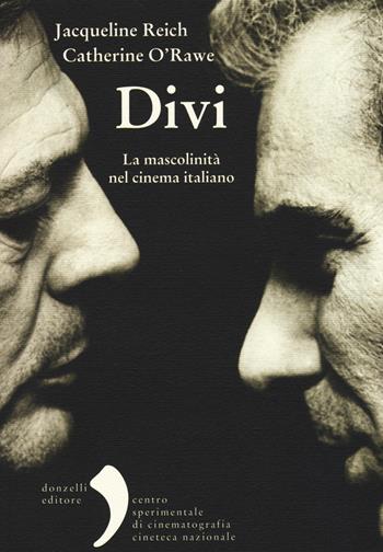 Divi. La mascolinità nel cinema italiano - Jacqueline Reich, Catherine O'Rawe - Libro Donzelli 2015, Virgola | Libraccio.it
