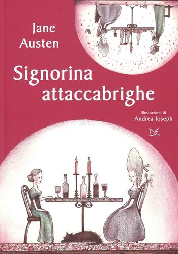 Signorina attaccabrighe - Jane Austen - Libro Donzelli 2016, Album | Libraccio.it