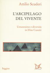 L' arcipelago del vivente. Umanesimo e diversità in Elias Canetti