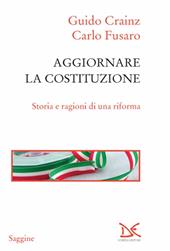 Aggiornare la Costituzione. Storia e ragioni di una riforma