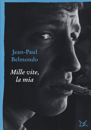 Mille vite, la mia - Jean-Paul Belmondo - Libro Donzelli 2017, Mele | Libraccio.it