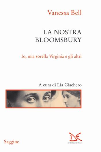 La nostra Bloomsbury. Io, mia sorella Virginia e gli altri - Vanessa Bell - Libro Donzelli 2017, Saggine | Libraccio.it