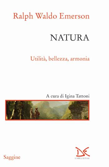 Natura - Ralph Waldo Emerson - Libro Donzelli 2017, Saggine | Libraccio.it