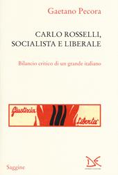 Carlo Rosselli, socialista e liberale