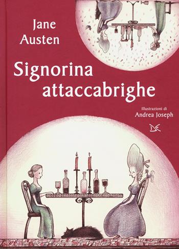 Signorina attaccabrighe. Ediz. a colori. Con Materiale a stampa miscellaneo - Jane Austen - Libro Donzelli 2017 | Libraccio.it