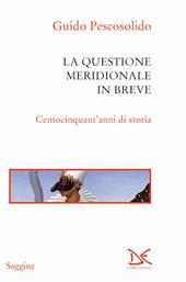 La questione meridionale in breve. Centocinquant'anni di storia