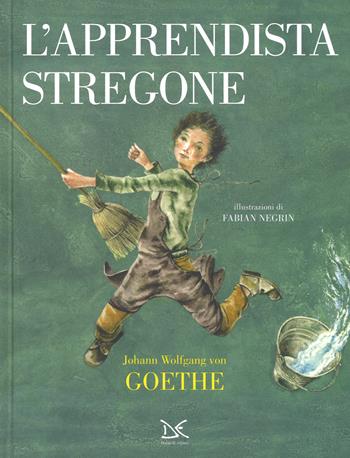 L' apprendista stregone. Ediz. a colori - Johann Wolfgang Goethe - Libro Donzelli 2017, Album | Libraccio.it