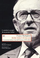 Rischio Italia. L'economia italiana vista dall'America (1970-2003)