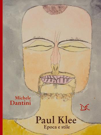 Paul Klee. Epoca e stile - Michele Dantini - Libro Donzelli 2018, Mele | Libraccio.it