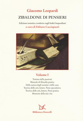 Zibaldone di pensieri. Edizione tematica condotta sugli Indici leopardiani. Vol. 1 - Giacomo Leopardi - Libro Donzelli 2018, Biblioteca | Libraccio.it