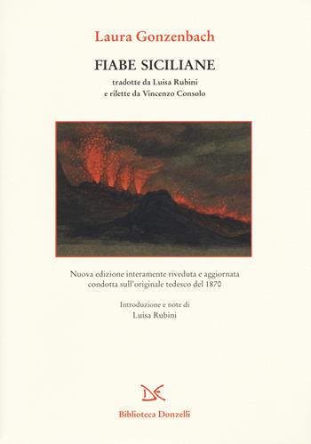 Fiabe siciliane. Nuova ediz. - Laura Gonzenbach - Libro Donzelli 2019, Biblioteca | Libraccio.it