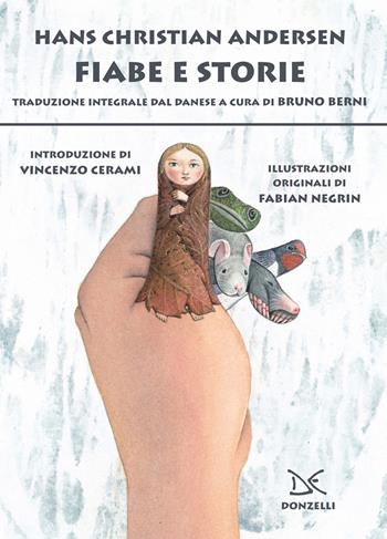 Fiabe e storie. Ediz. integrale - Hans Christian Andersen - Libro Donzelli 2019, Fiabe e storie | Libraccio.it