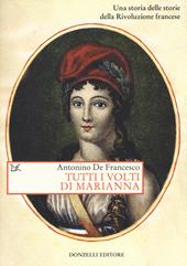 Tutti i volti di Marianna. Una storia delle storie della Rivoluzione francese