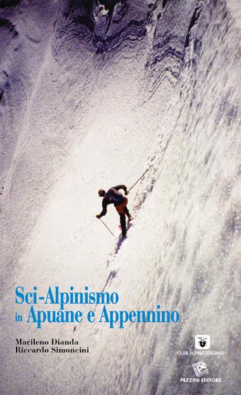 Sci-alpinismo in Apuane e Appennino - Marileno Dianda, Riccardo Simoncini - Libro Pezzini 1997 | Libraccio.it