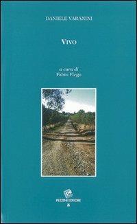 Vivo - Daniele Varanini - Libro Pezzini 2014 | Libraccio.it