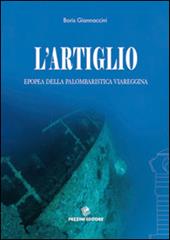 L' artiglio. Epopea della palombaristica viareggina