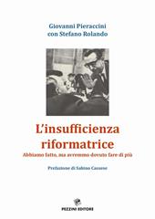 L' insufficienza riformatrice. Abbiamo fatto, ma avremmo dovuto fare di più