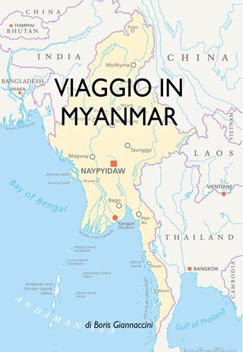 Viaggio in Myanmar - Boris Giannaccini - Libro Pezzini 2018 | Libraccio.it