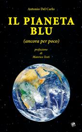 Il pianeta blu (ancora per poco)