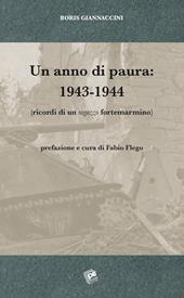 Un anno di paura: 1943-1944 (Ricordi di un ragazzo fortemarmino)