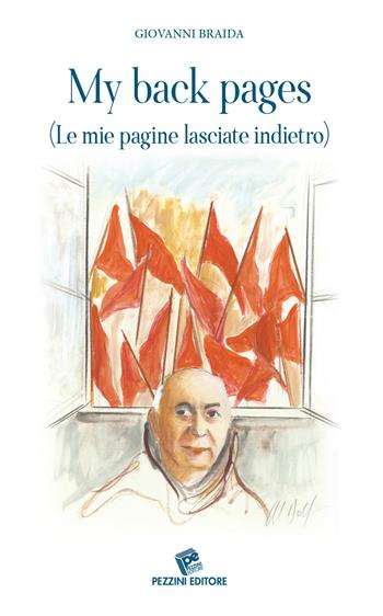 My back pages (le mie pagine lasciate indietro) - Giovanni Braida - Libro Pezzini 2020 | Libraccio.it