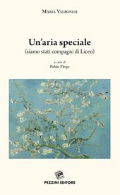 Un' aria speciale (siamo stati compagni di liceo)