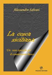 La cosca siciliana. Un caso speciale per il commissario Bosco