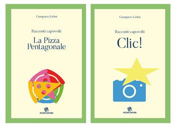 La piazza pentagonale-Clic! Racconti capovolti - Giampiero Gelmi - Libro Pezzini 2021 | Libraccio.it