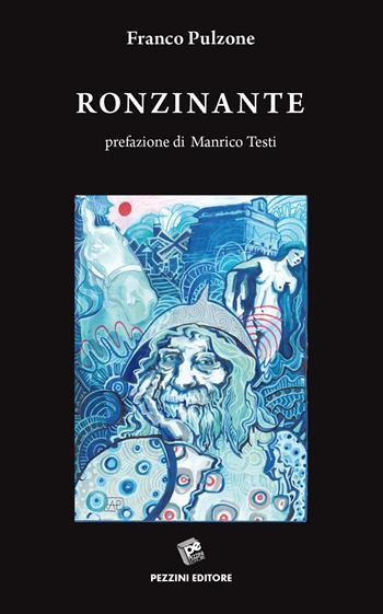 Ronzinante - Franco Pulzone - Libro Pezzini 2022 | Libraccio.it