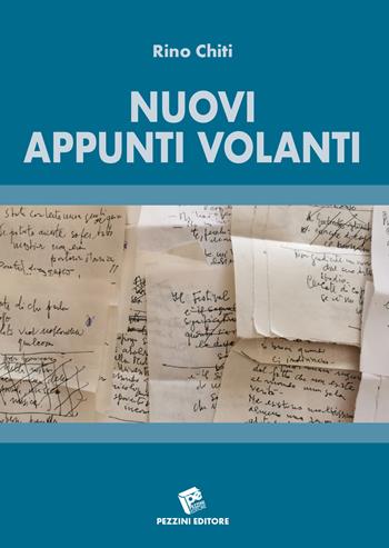 Nuovi appunti volanti - Rino Chti - Libro Pezzini 2022 | Libraccio.it