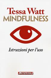 Mindfulness. Istruzioni per l'uso