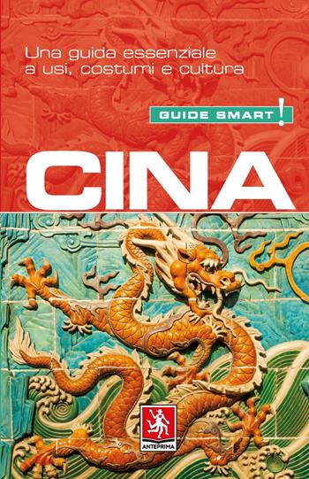 Cina - Kathy Flower - Libro Anteprima Edizioni 2019, Guide smart! | Libraccio.it