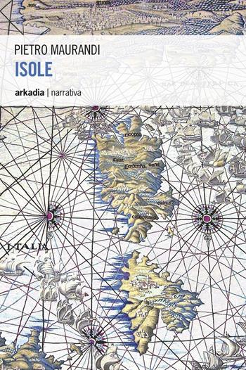 Isole - Pietro Maurandi - Libro Arkadia 2015, Eclypse | Libraccio.it