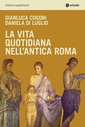 La vita quotidiana nell'antica Roma