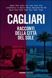 Cagliari. Racconti della città del sole