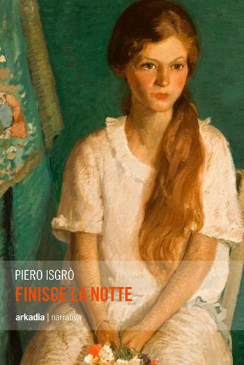 Finisce la notte - Piero Isgrò - Libro Arkadia 2016, Eclypse | Libraccio.it