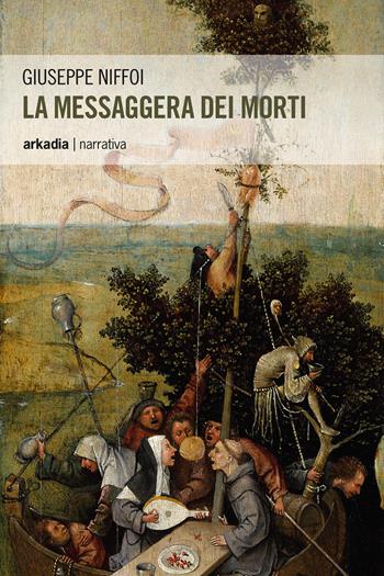 La messaggera dei morti - Giuseppe Niffoi - Libro Arkadia 2017, Eclypse | Libraccio.it