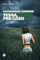 Tessa, per caso