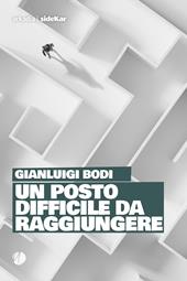 Un posto difficile da raggiungere