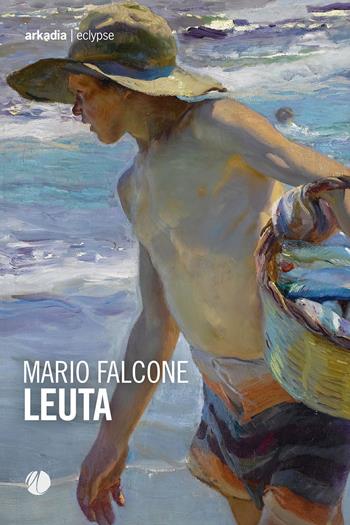 Leuta - Mario Falcone - Libro Arkadia 2024, Eclypse | Libraccio.it