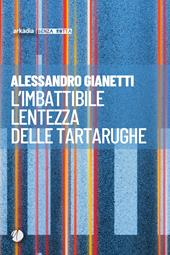 L'imbattibile lentezza delle tartarughe