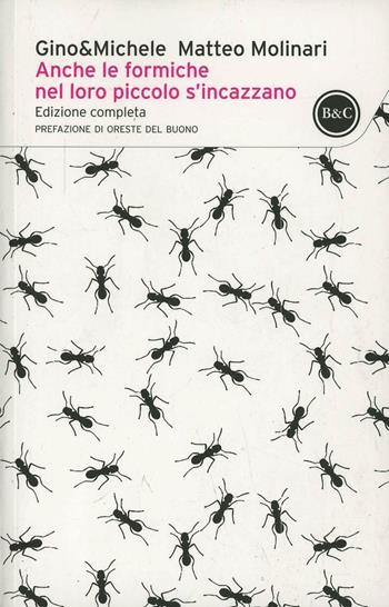 Anche le formiche nel loro piccolo si incazzano - Gino & Michele, Matteo Molinari - Libro Baldini + Castoldi 2014, I tascabili | Libraccio.it