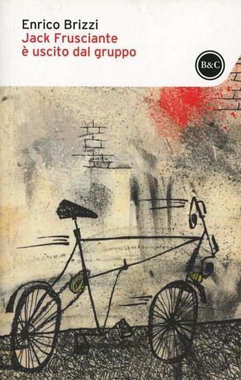 Jack Frusciante è uscito dal gruppo - Enrico Brizzi - Libro Baldini + Castoldi 2014, I tascabili | Libraccio.it