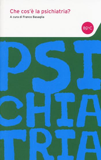 Che cos'è la psichiatria?  - Libro Baldini + Castoldi 2014, I tascabili | Libraccio.it