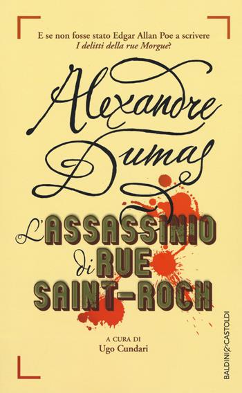 L' assassinio di rue Saint Roch - Alexandre Dumas - Libro Baldini + Castoldi 2015, Romanzi e racconti | Libraccio.it