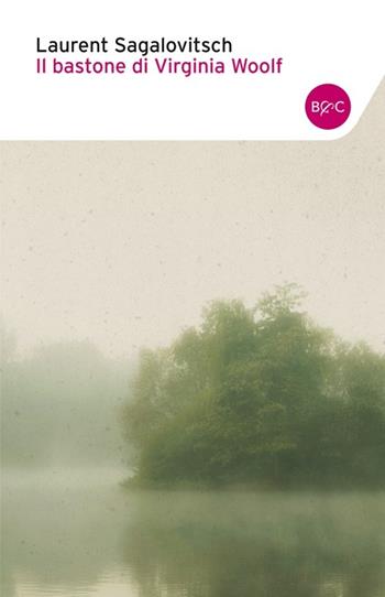 Il bastone di Virginia Woolf - Laurent Sagalovitsch - Libro Baldini + Castoldi 2014, I tascabili | Libraccio.it