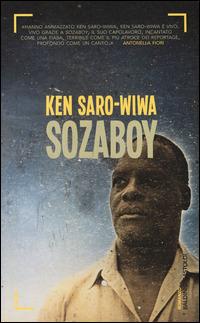 Sozaboy - Ken Saro-Wiwa - Libro Baldini + Castoldi 2014, Romanzi e racconti | Libraccio.it