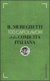 Il Mereghetti. 100 capolavori della comicità italiana